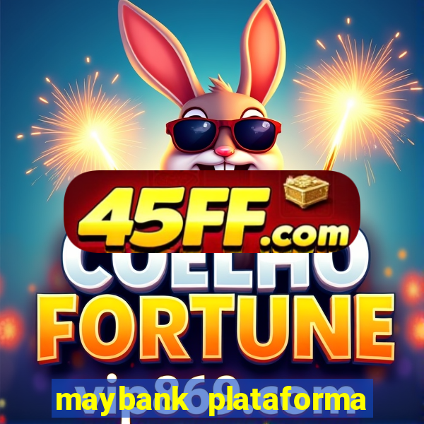 maybank plataforma de jogos